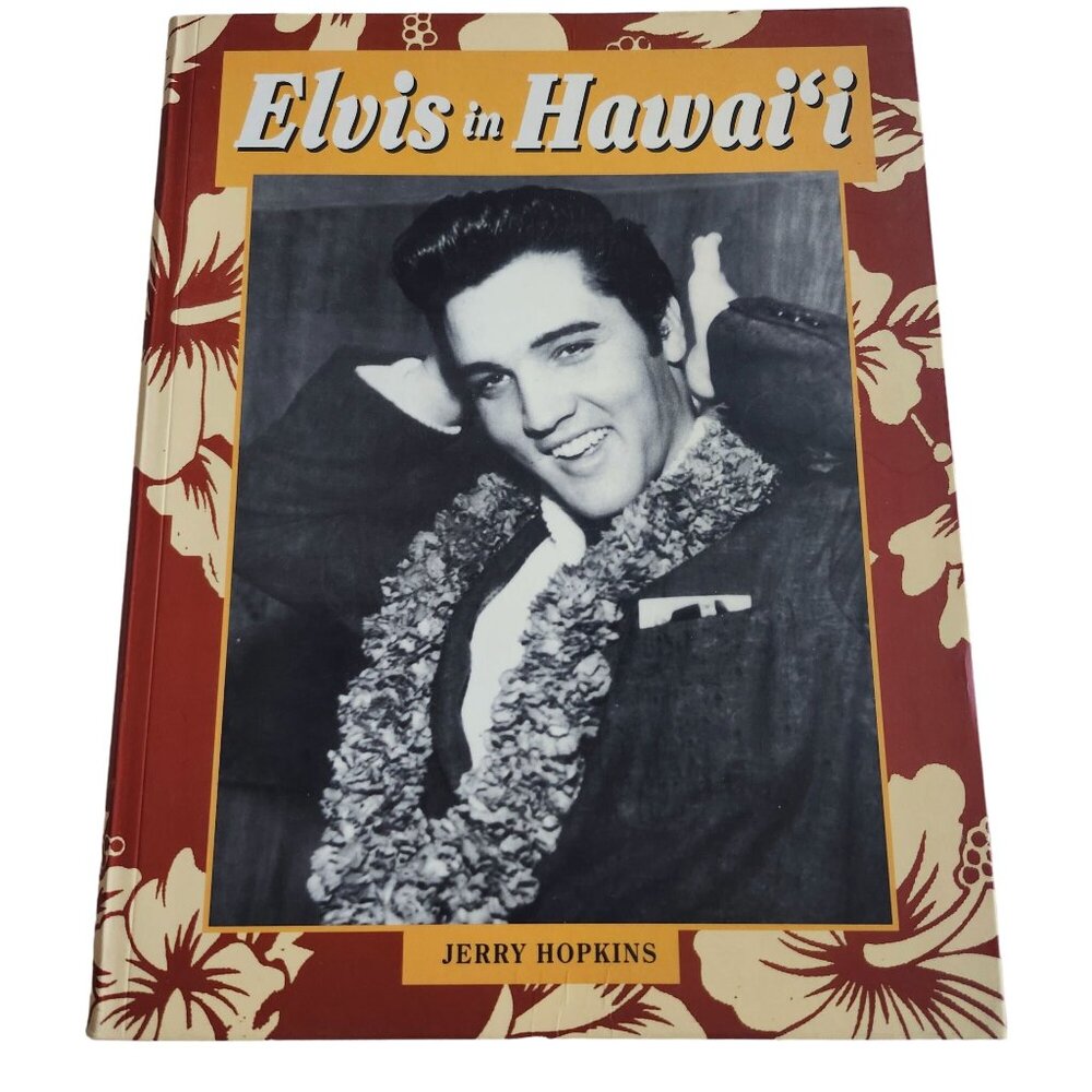 Elvis in Hawaii By Jerry Hopkins The Bess Press